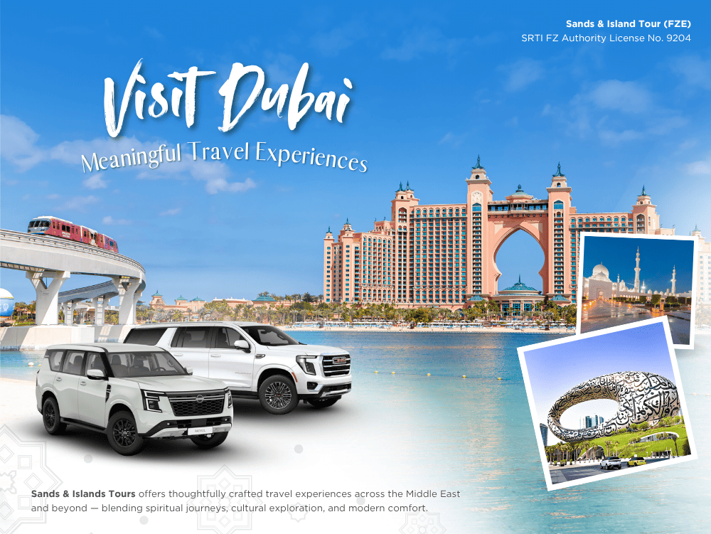 Sands & Islands Tours – Discover the Best Dubai Vacation Packages